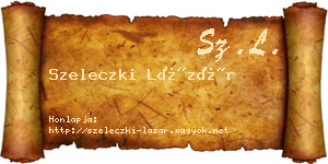 Szeleczki Lázár névjegykártya